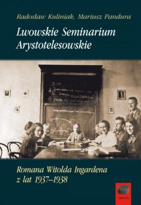 Okładka książki Lwowskie Seminarium Arystotelesowskie Romana Witolda Ingardena z lat 1937-1938