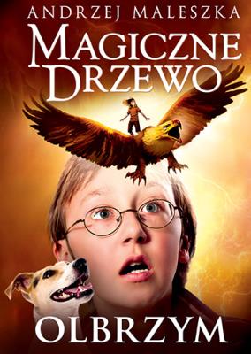 Magiczne drzewo. Olbrzym. Autor: Andrzej Maleszka. SmakLiter.pl Okładka książki Magiczne drzewo. Olbrzym