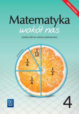 Matematyka wokół nas podręcznik dla klasy 4 szkoły podstawowej 177759. Autor: Kowalczyk Marianna. SmakLiter.pl Okładka książki Matematyka wokół nas podręcznik dla klasy 4 szkoły podstawowej 177759