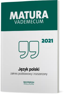 Matura 2021 Język polski Vademecum zakres podstawowy i rozszerzony. Autor: Dominik-Stawicka Donata. SmakLiter.pl Okładka książki Matura 2021 Język polski Vademecum zakres podstawowy i rozszerzony
