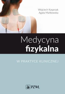 Okładka książki Medycyna fizykalna w praktyce klinicznej