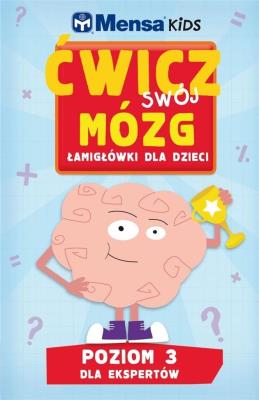 Mensa Kids Ćwicz swój mózg Łamigłówki dla dzieci 4. Autor: Allen Robert, Harold Gale, Carolyn Skitt. SmakLiter.pl Okładka książki Mensa Kids Ćwicz swój mózg Łamigłówki dla dzieci 4