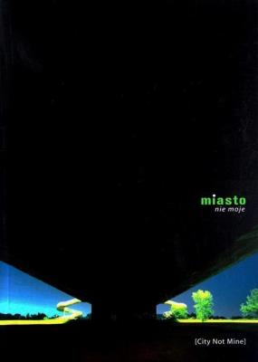 Okładka książki Miasto nie moje