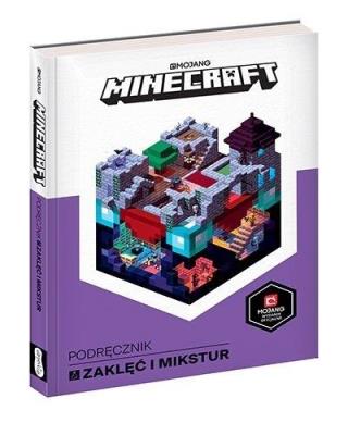 Minecraft. Podręcznik zaklęć i mikstur. Autor: Milton Stephanie, Ryan Marsh, Joe Bolder. SmakLiter.pl Okładka książki Minecraft. Podręcznik zaklęć i mikstur
