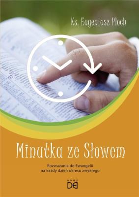 Minutka ze Słowem T.2 nowe wydanie. Autor: ks. Eugeniusz Ploch. SmakLiter.pl Okładka książki Minutka ze Słowem T.2 nowe wydanie