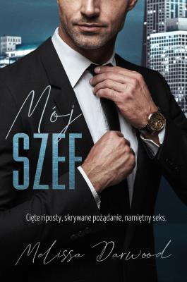 Mój szef. Autor: Darwood Melissa. SmakLiter.pl Okładka książki Mój szef