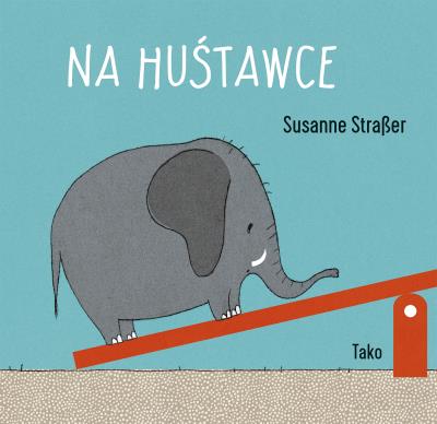Na huśtawce. Autor: Susanne Straßer. SmakLiter.pl Okładka książki Na huśtawce