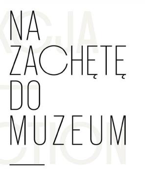 Na zachętę do muzeum. Kolekcja Łódzkiego... Autor: Anna Saciuk-Gąsowska. SmakLiter.pl Okładka książki Na zachętę do muzeum. Kolekcja Łódzkiego..
