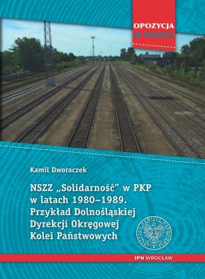Okładka książki NSZZ Solidarność w PKP w latach 19801989