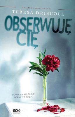 Obserwuję Cię. Autor: Driscoll Teresa. SmakLiter.pl Okładka książki Obserwuję Cię