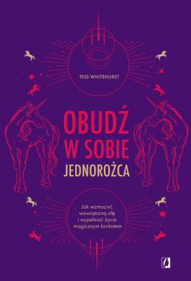 Okładka książki Obudź w sobie jednorożca