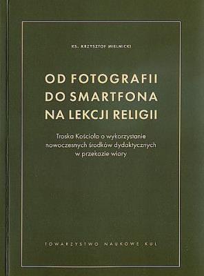 Okładka książki Od fotografii do smartfona na lekcji religii