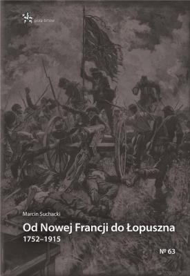Okładka książki Od Nowej Francji do Łopuszna 17521915