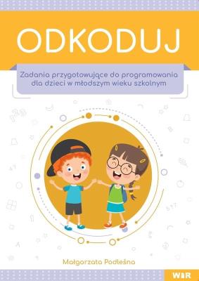 Okładka książki Odkoduj. Zadania przygotowujące do programowania