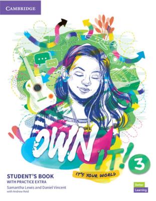 Own it! 3 Student's Book with Practice Extra. Autor: Lewis Samantha, Vincent Daniel, Reid Andrew. SmakLiter.pl Okładka książki Own it! 3 Student's Book with Practice Extra