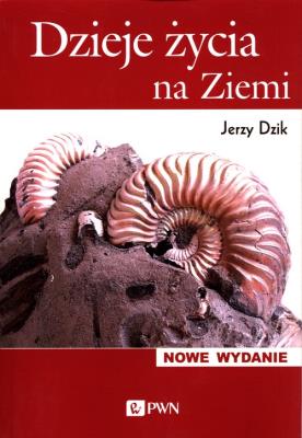 P.DZIEJE ZYCIA NA ZIEMII WPROWADZENIE DO PALEOBIOLOGII-PWNN. Autor: Dzik Jerzy. SmakLiter.pl Okładka książki P.DZIEJE ZYCIA NA ZIEMII WPROWADZENIE DO PALEOBIOLOGII-PWNN