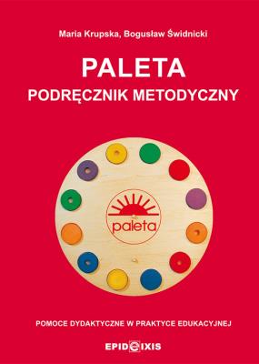 PALETA - Podręcznik metodyczny - pomoce dyd.. Autor: Maria Krupska, Bogusław Świdnicki. SmakLiter.pl Okładka książki PALETA - Podręcznik metodyczny - pomoce dyd.