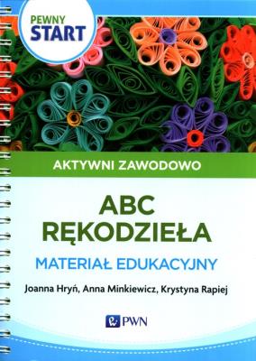 Pewny start. Aktywni zawodowo. Autor: Joanna Hryń, Anna Minkiewicz, Krystyna Rapiej. SmakLiter.pl Okładka książki Pewny start. Aktywni zawodowo
