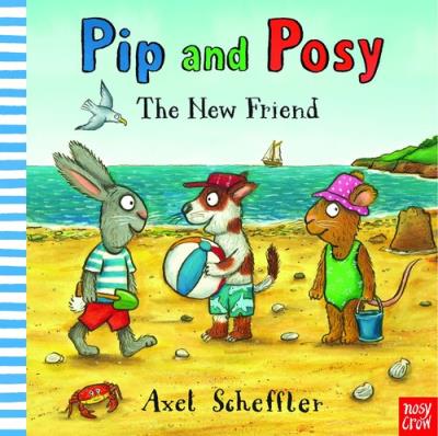 Pip and Posy: The New Friend. Autor: Scheffler Axel. SmakLiter.pl Okładka książki Pip and Posy: The New Friend