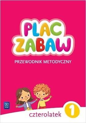 Okładka książki Plac zabaw Czterolatek. Cz.1 Przewodnik metodyczny