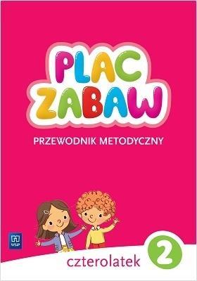 Okładka książki Plac zabaw Czterolatek. Cz.2 Przewodnik metodyczny