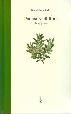 Poematy biblijne. Autor: Matywiecki Piotr. SmakLiter.pl Okładka książki Poematy biblijne