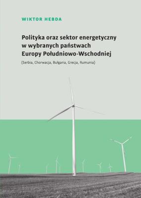 Okładka książki Polityka oraz sektor energetyczny...
