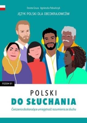 Okładka książki Polski do słuchania. Ćwiczenia. Poziom B1