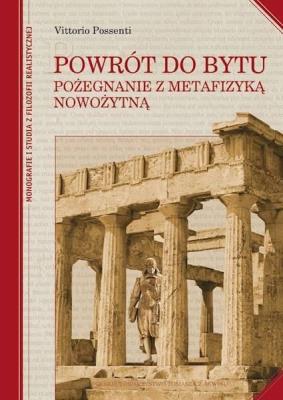 Powrót do bytu. Pożegnanie z metafizyką nowożytną. Autor: Possenti Vittorio. SmakLiter.pl Okładka książki Powrót do bytu. Pożegnanie z metafizyką nowożytną