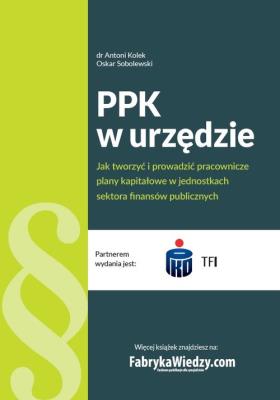 PPK w urzędzie.. Autor: Kolek Antoni, Sobolewski Oskar. SmakLiter.pl Okładka książki PPK w urzędzie.