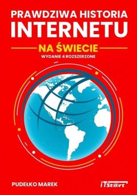 Okładka książki Prawdziwa historia Internetu na świecie