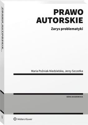 Prawo autorskie. Autor: Poźniak-Niedzielska Maria, Szczotka Jerzy. SmakLiter.pl Okładka książki Prawo autorskie