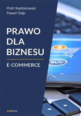 Okładka książki Prawo dla biznesu E-commerce