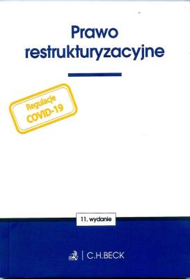 Prawo restrukturyzacyjne. Autor: Opracowanie zbiorowe. SmakLiter.pl Okładka książki Prawo restrukturyzacyjne