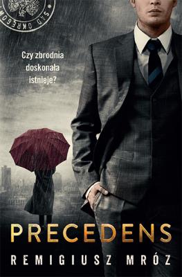 Precedens. Autor: Remigiusz Mróz. SmakLiter.pl Okładka książki Precedens