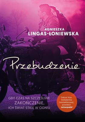 Przebudzenie. Łatwopalni. Tom 2. Autor: Lingas-Łoniewska Agnieszka. SmakLiter.pl Okładka książki Przebudzenie. Łatwopalni. Tom 2
