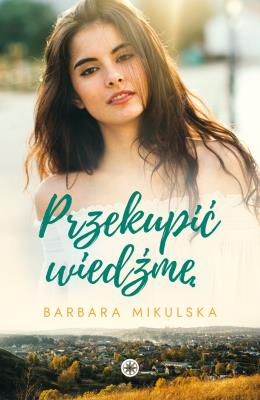 Przekupić wiedźmę. Autor: Barbara Mikulska. SmakLiter.pl Okładka książki Przekupić wiedźmę