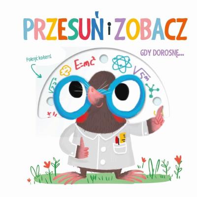 Okładka książki Przesuń i zobacz - Gdy dorosnę