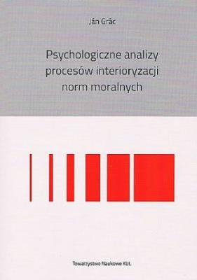 Psychologiczne analizy procesów interioryzacji norm moralnych. Autor: Bielański Adam. SmakLiter.pl Okładka książki Psychologiczne analizy procesów interioryzacji norm moralnych