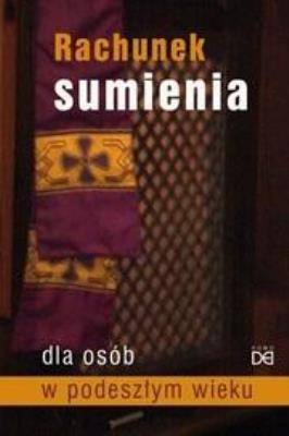 Rachunek sumienia dla osób w podeszłym wieku. Autor: Wojciech Zagrodzki CSsR. SmakLiter.pl Okładka książki Rachunek sumienia dla osób w podeszłym wieku