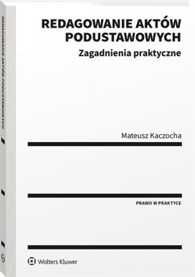 Redagowanie aktów podustawowych. Autor: Kaczocha Mateusz. SmakLiter.pl Okładka książki Redagowanie aktów podustawowych