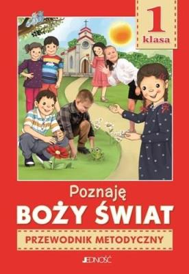 Religia SP 1 Poznaję Boży świat. Przewodnik. Autor: ks. dr K. Mielnicki, E. Kondrak, E. Parszewska. SmakLiter.pl Okładka książki Religia SP 1 Poznaję Boży świat. Przewodnik