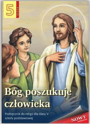 Religia SP 5 podr. Bóg poszukuje człowieka w.2020. Autor: Stanisław Łabendowicz. SmakLiter.pl Okładka książki Religia SP 5 podr. Bóg poszukuje człowieka w.2020
