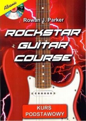 Rockstar Guitar Course + CD. Autor: Rowan J. Parker. SmakLiter.pl Okładka książki Rockstar Guitar Course + CD