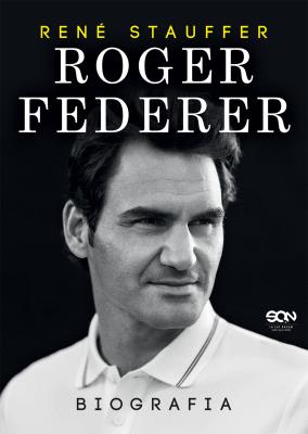 Roger Federer. Biografia. Autor: Rene Stauffer. SmakLiter.pl Okładka książki Roger Federer. Biografia