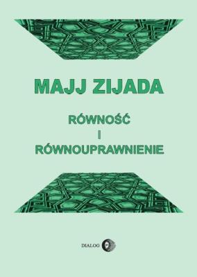 Równość i równouprawnienie. Autor: Zijada Majj. SmakLiter.pl Okładka książki Równość i równouprawnienie