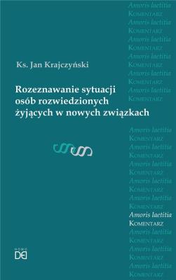 Rozeznawanie sytuacji osób rozwiedzionych... Autor: Ks. Jan Krajczyński. SmakLiter.pl Okładka książki Rozeznawanie sytuacji osób rozwiedzionych..