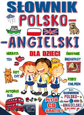 Okładka książki Słownik polsko-angielski dla dzieci + płyta CD