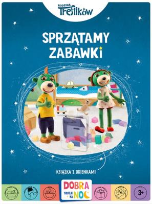 Sprzątamy zabawki. Rodzina Treflików. Autor: Opracowanie zbiorowe. SmakLiter.pl Okładka książki Sprzątamy zabawki. Rodzina Treflików