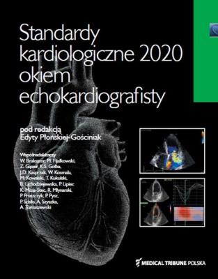 Standardy kardiologiczne okiem echokardiografisty 2020. Autor: Płońska-Gościniak Edyta. SmakLiter.pl Okładka książki Standardy kardiologiczne okiem echokardiografisty 2020